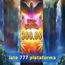 iate 777 plataforma